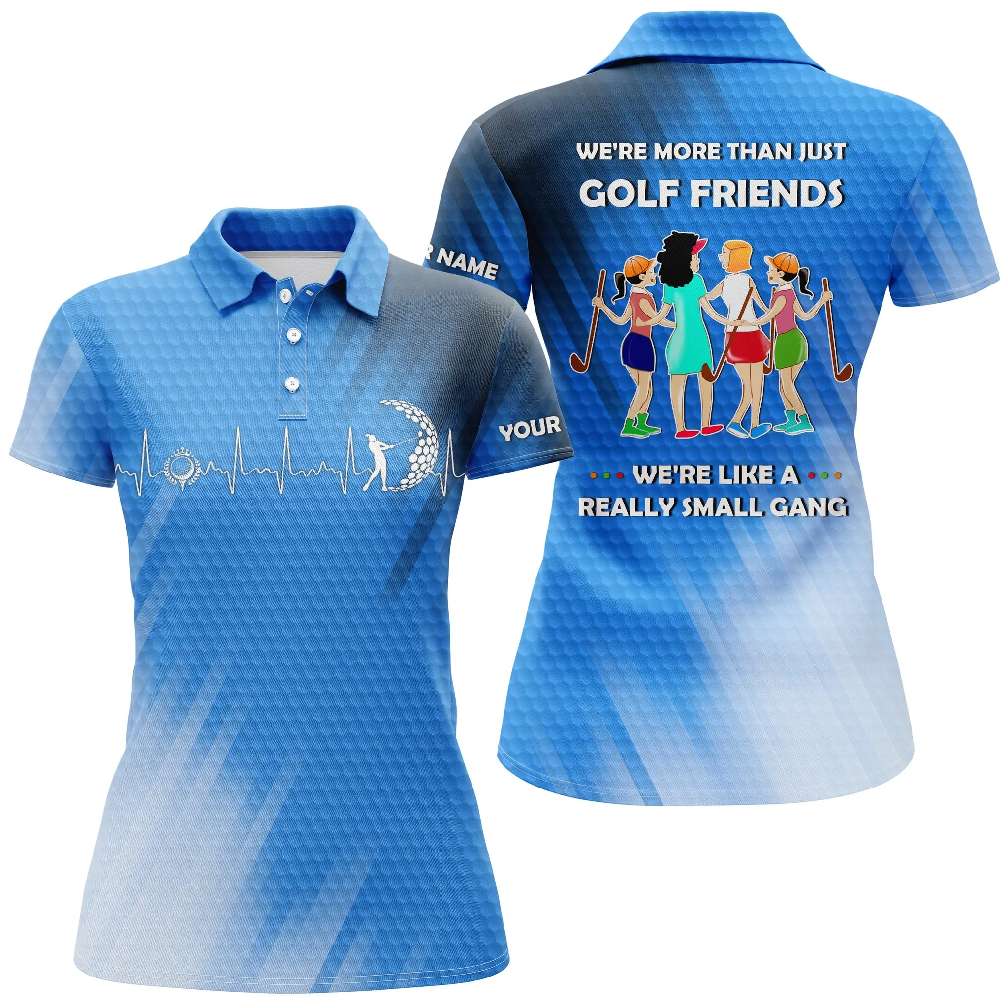 Custom Heartbeat Women Golf Polo Shirts Multi-Color We're More Than Just Golf Friends We're Small Gang